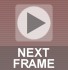 Next Frame